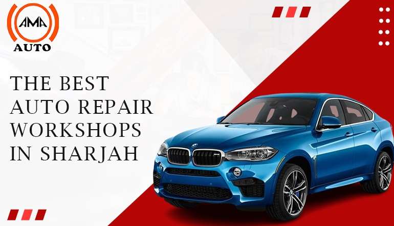 best auto repair workshop in Sharjah car repair in sharjah
